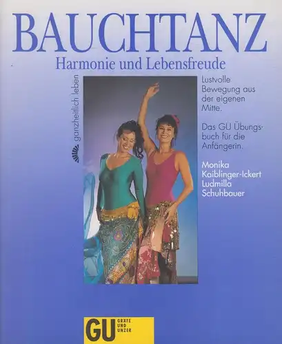 Buch: Bauchtanz - Harmonie und Lebensfreude, Kaiblinger-Ickert, Monika, 1996, GU