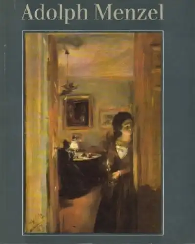 Buch: Adolph Menzel, Hütt, Wolfgang. 1981, E. A. Seemann Verlag, gebraucht, gut