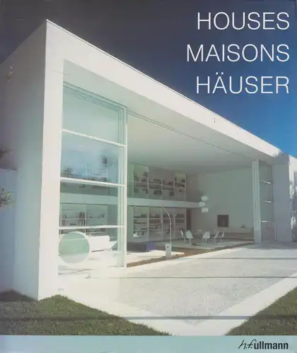 Buch: Häuser - Houses - Maisons. Bahamón, Alejandro, 2008, h. f. ullmann