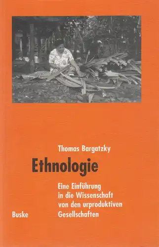Buch: Ethnologie, Eine Einführung. Bargatzky, Thomas, 1997, Buske Verlag