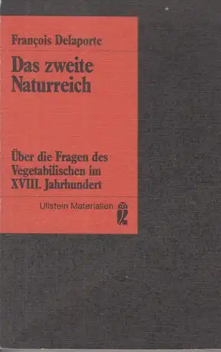 Buch: Das zweite Naturreich, Delaporte, Francois, 1983, Ullstein Verlag