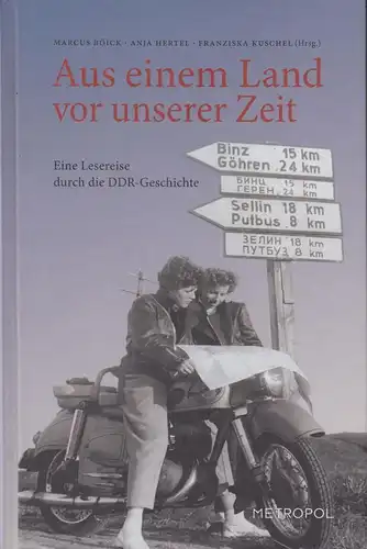 Buch: Aus einem Land vor unserer Zeit, Böick, Marcus u.a., 2012, Metropol-Verlag