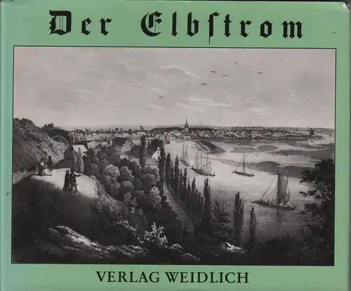 Buch: Der Elbstrom, Münnich, C.H.W. 1984, Verlag Weidlich, gebraucht, gut