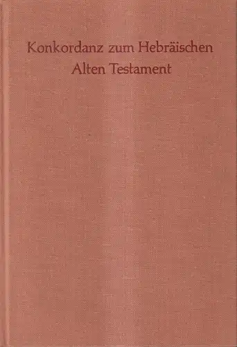 Buch: Konkordanz zum Hebräischen Alten Testament, Gerhard Lisowsky, 1958