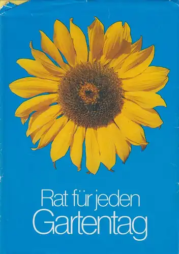 Buch: Rat für jeden Gartentag, Böhmig, Franz. 1982, Neumann Verlag