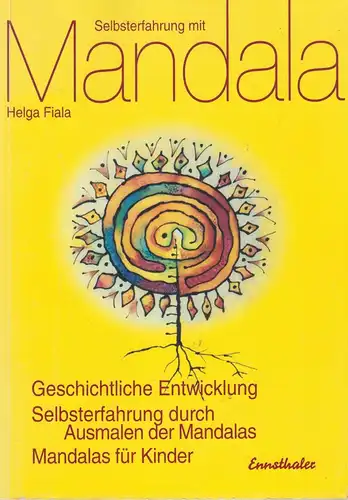 Buch: Selbsterfahrung mit Mandala. Fiala, Helga, 1996, Ennsthaler Verlag