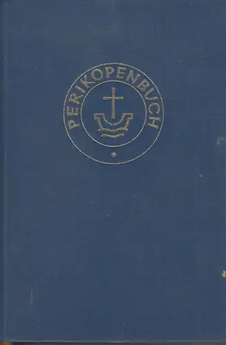 Biblia: Perikopenbuch, Liturgische Konferenz, 2005, Lutherisches Verlagshaus