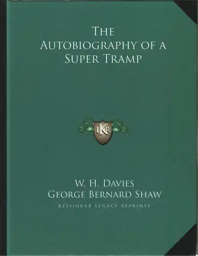 Buch: The Autobiography of a Super Tramp, Davies,  W. H. u.a., Kessinger