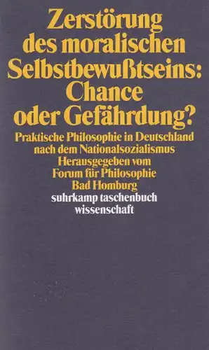 Buch: Zerstörung des moralischen Selbstbewußtseins, Chance oder Gefährdung? 1988