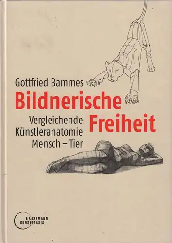 Buch: Bildnerische Freiheit, Bammes, Gottfried. 2005, E.A. Seemann Verlag