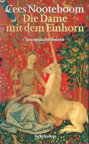 Buch:  Die Dame mit dem Einhorn. Nooteboom, Cees, 1997, Suhrkamp Verlag