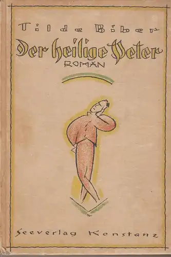 Buch: Der heilige Peter, Roman. Biber, Tilde, 1922, Seeverlag, gebraucht, gut