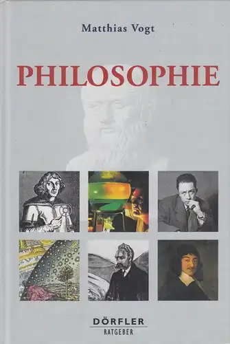 Buch: Philosophie. Vogt, Matthias, 2005, Edition Dörfler im Nebel Verlag