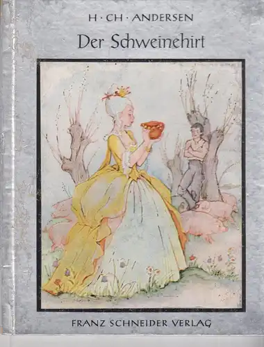 Buch: Der Schweinehirt, Andersen, H. Ch., Franz Schneider Verlag, gebraucht, gut