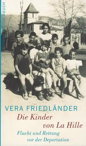 Buch: Die Kinder von La Hille, Friedländer, Vera, 2004, Aufbau, Flucht und