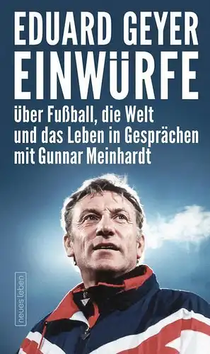 Buch: Einwürfe, Geyer, Eduard, 2015, Neues Leben, gebraucht, sehr gut