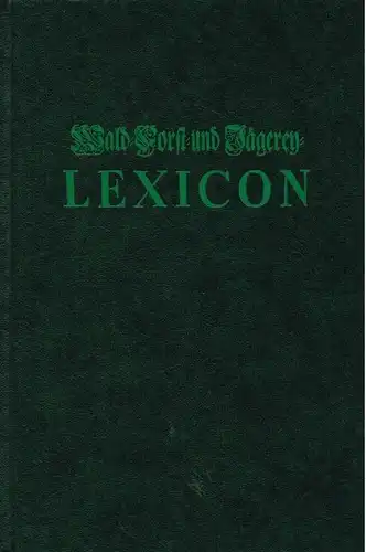 Buch: Wald-Forst- und Jägerey-Lexicon, Prag 1764. 1988, Schillinger Verlag