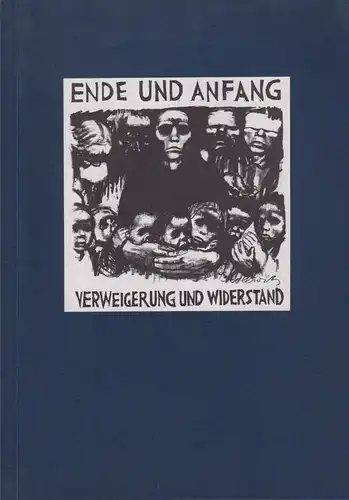 Buch: Ende und Anfang, 1998, Verweigerung und Wiederstand, gebraucht, sehr gut