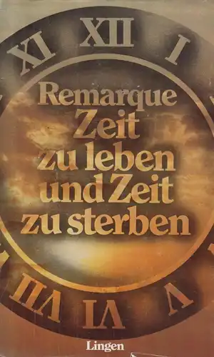 Buch: Zeit zu leben und Zeit zu sterben, Remarque, Erich Maria, Lingen Verlag