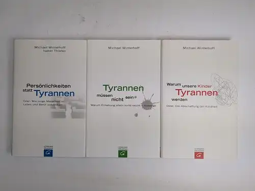 3 Bücher Michael Winterhoff: Persönlichkeiten statt Tyrannen, Tyrannen müssen...