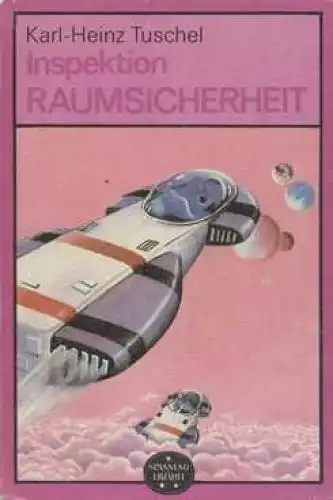 Buch: Inspektion Raumsicherheit, Tuschel, Karl-Heinz. Spannend erzählt, 1984