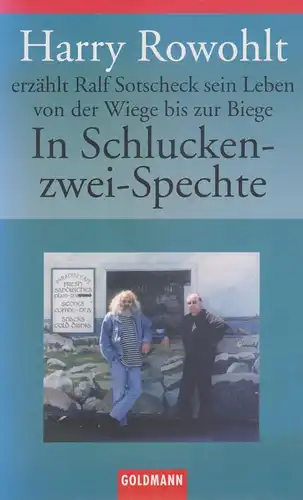 Buch: In Schlucken-zwei-Spechte. Rowohlt, Harry / Sotschek, Ralf, 2004, Goldmann