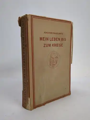 Buch: Mein Leben bis zum Kriege, Ringelnatz, Joachim. 1931, Rowohlt Verlag