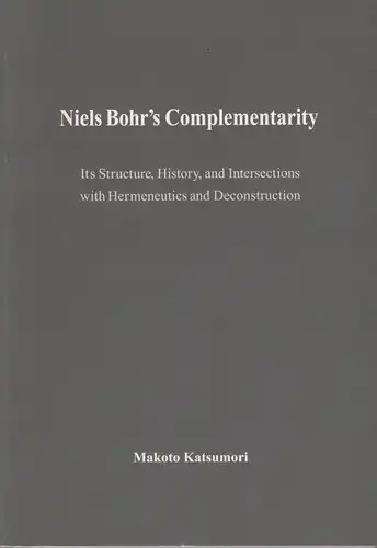 Buch: Niels Bohr's Complementarity, Katsumori, Makoto, ca. 2005