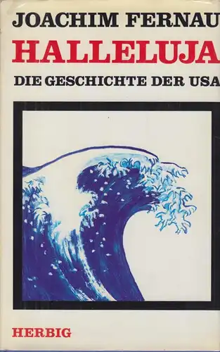 Buch: Halleluja. Frenau, Joachim, 1977, Herbig Verlag, Die Geschichte der USA