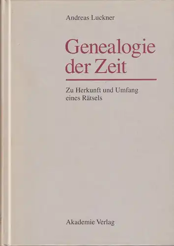 Buch: Genealogie der Zeit, Luckner, Andreas, 1994, Akademie Verlag