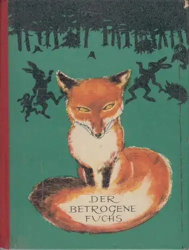 Buch: Der betrogene Fuchs, Krumbach, Walter. 1961, gebraucht, mittelmäßig