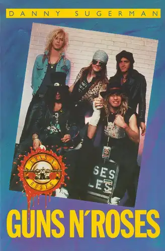 Buch: Guns N'Roses, Sugerman, Danny, 1992, Goldmann, gebraucht, sehr gut