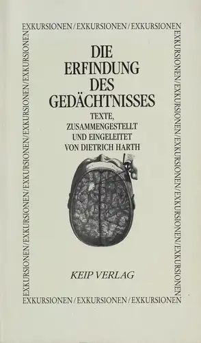 Buch: Die Erfindung des Gedächtnisses, Harth, Dietrich, 1991, Keip Verlag, Texte