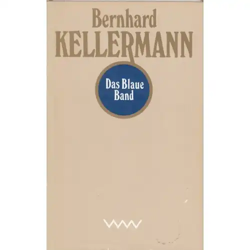Buch: Das Blaue Band, Kellermann, Bernhard. 1982, Verlag Volk und Welt, Roman