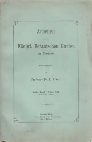 Buch: Arbeiten aus dem Königl. Botanischen Garten zu Breslau, Prantl, K. 1892