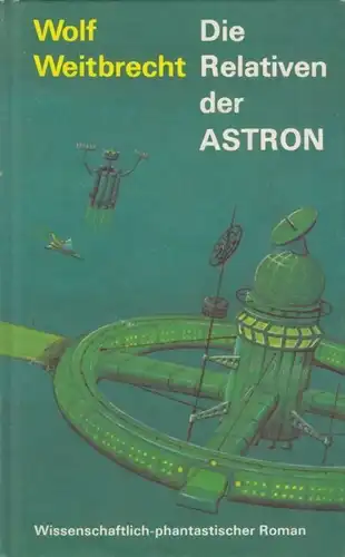 Buch: Die Relativen der ASTRON, Weitbrecht, Wolf, 1985, Greifenverlag