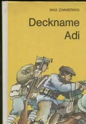 Buch: Deckname Adi, Zimmering, Max. Die kleinen Trompeterbücher, 1973