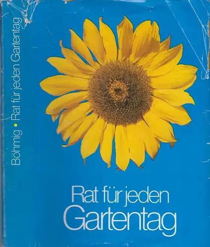 Buch: Rat für jeden Gartentag, Böhmig, Franz. 1980, Neumann Verlag