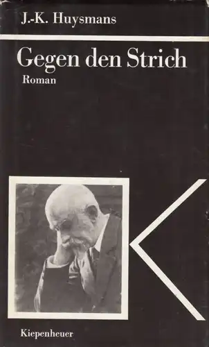 Buch: Gegen den Strich, Huysmans, Joris-Karl. Gustav Kiepenheuer Bücherei, 1978