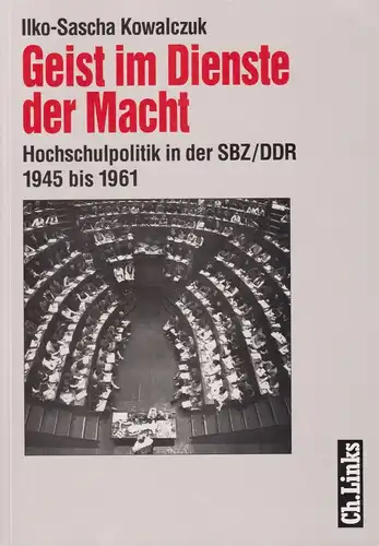 Buch: Geist im Dienste der Macht, Kowalczuk, Ilko-Sascha, 2003, Ch. Links Verlag