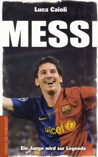 Buch: Messi, Caioli, Luca. 2012, Verlag Die Werkstatt, gebraucht, gut