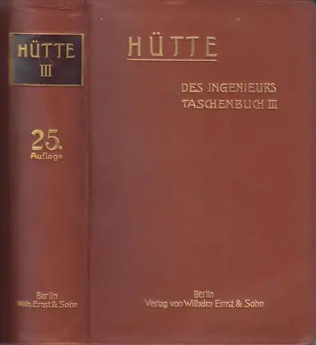 Buch: Hütte Des Ingenieurs Taschenbuch, III. Band, Sinner, Georg, 1928, Berlin