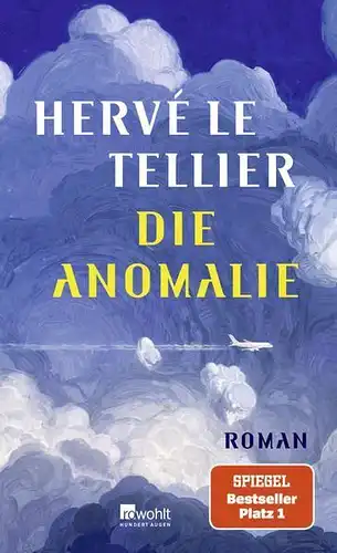 Buch: Die Anomalie, Tellier, Herve Le, 2021, Rowohlt Hundert Augen, Roman