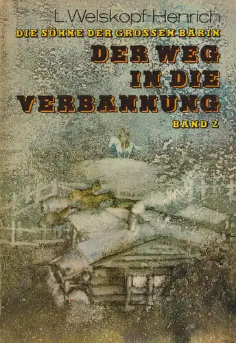 Buch: Die Söhne der Großen Bärin 2: Der Weg in die Verbannung. Welskopf-Henrich