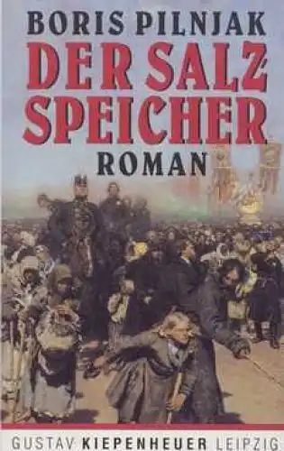 Buch: Der Salzspeicher, Pilnjak, Boris. 1993, Gustav Kiepenheuer Verlag, Roman