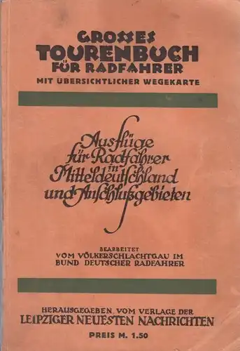 Buch: Großes Tourenbuch für Radfahrer, Schubert, Richard / Lehmann, Oskar. 1927