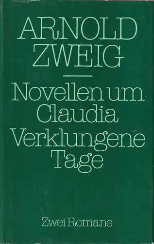 Buch: Novellen um Claudia. Verklungene Tage, Zweig, Arnold. 1985, Aufbau Verlag