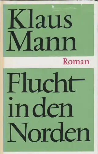 Buch: Flucht in den Norden. Mann, Klaus, 1981, Aufbau Verlag, gebraucht, gut