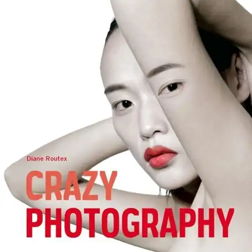 Buch: Crazy Photography, Routex, Diane, 2012, Vivays Publishing, gebraucht, gut