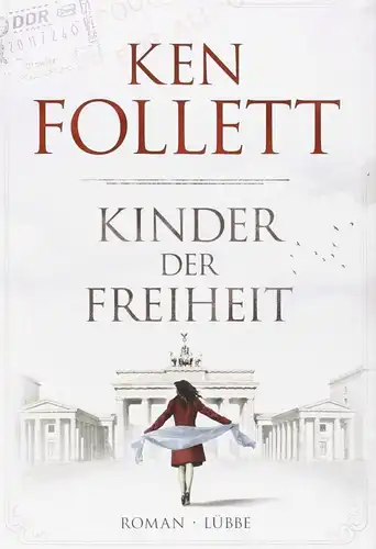 Buch: Kinder der Freiheit, Follett, Ken, 2014, Lübbe, Roman, gebraucht, sehr gut